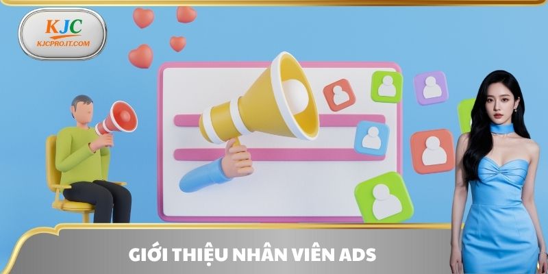 Giới thiệu nhân viên Ads