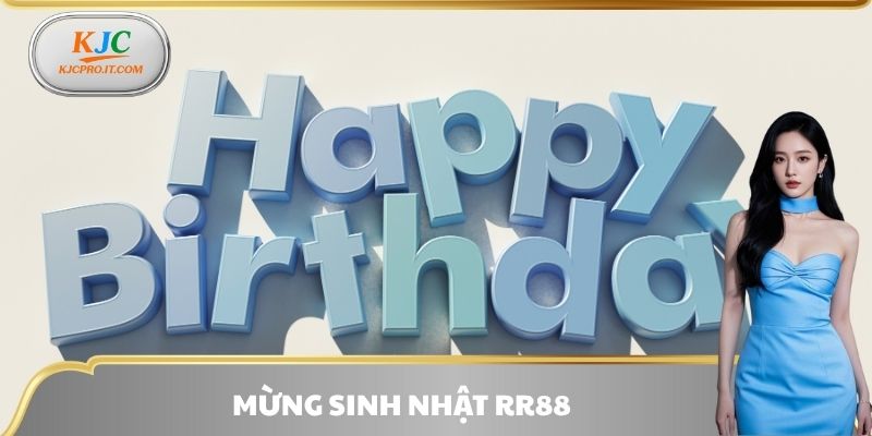 mừng sinh nhật RR88